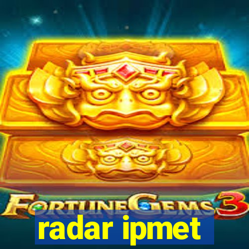 radar ipmet